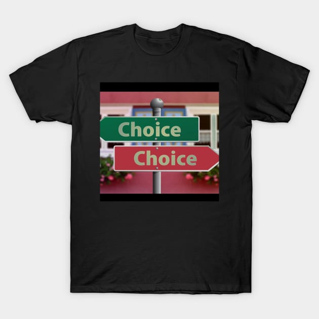 Choice T-Shirt by daengdesign66